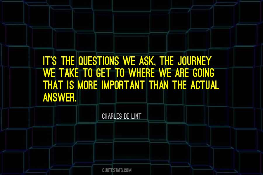 Quotes About The Questions #1316308