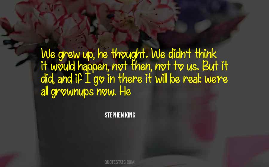 We All Grew Up Quotes #1510431