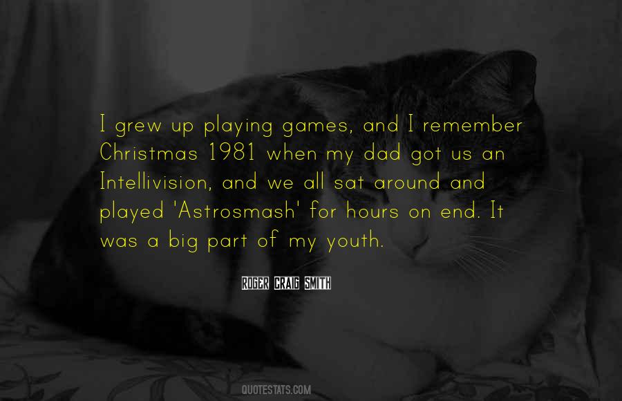 We All Grew Up Quotes #1702431