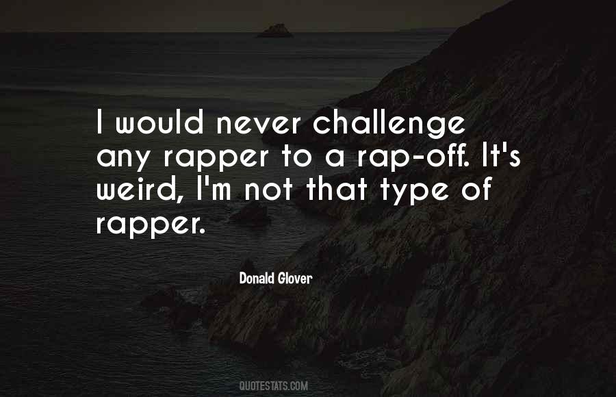 Weird Rapper Quotes #274401 Weird Rapper Quotes #274401