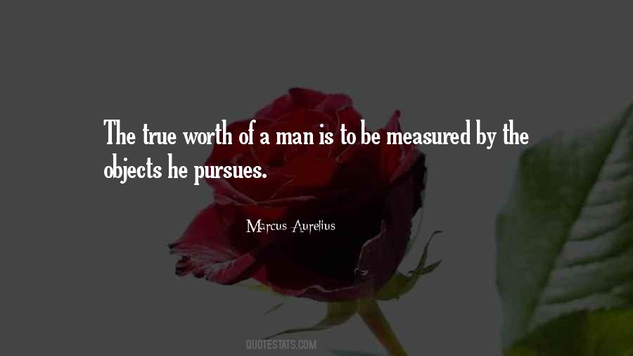 The Worth Of A Man Quotes #1402246