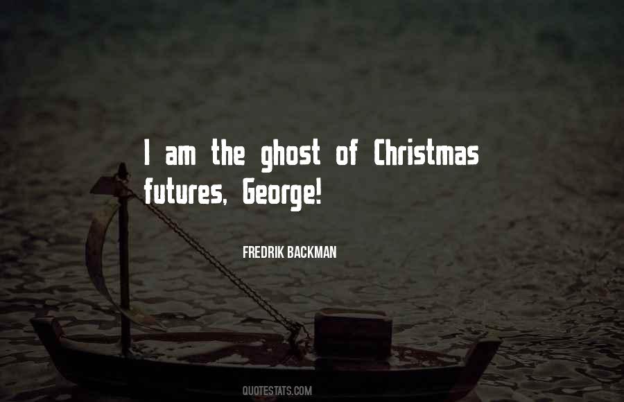 Ghost Of Christmas Quotes #1374579