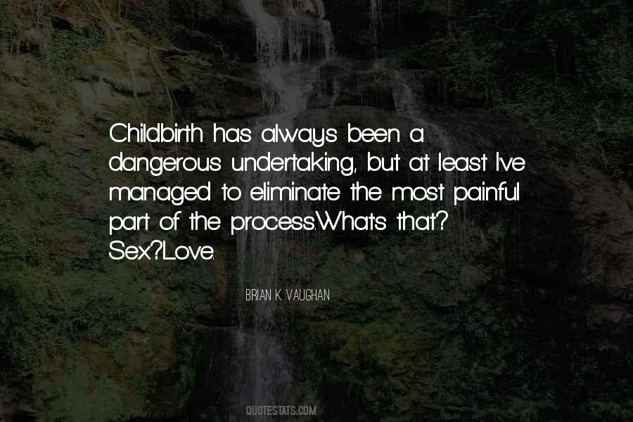 Love Is Always Painful Quotes #873543