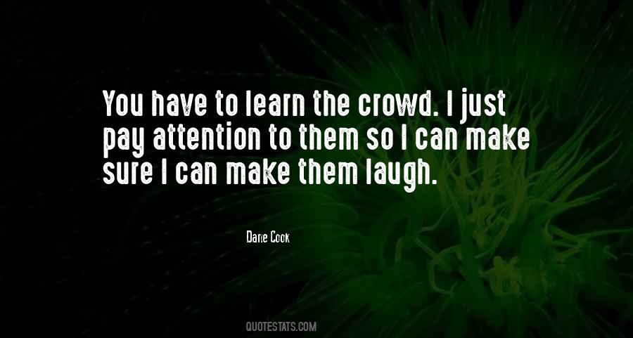 Just To Make You Laugh Quotes #1311593