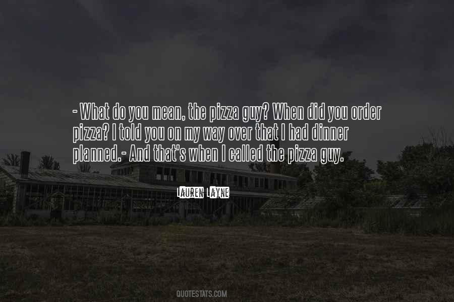 Pizza And You Quotes #762960