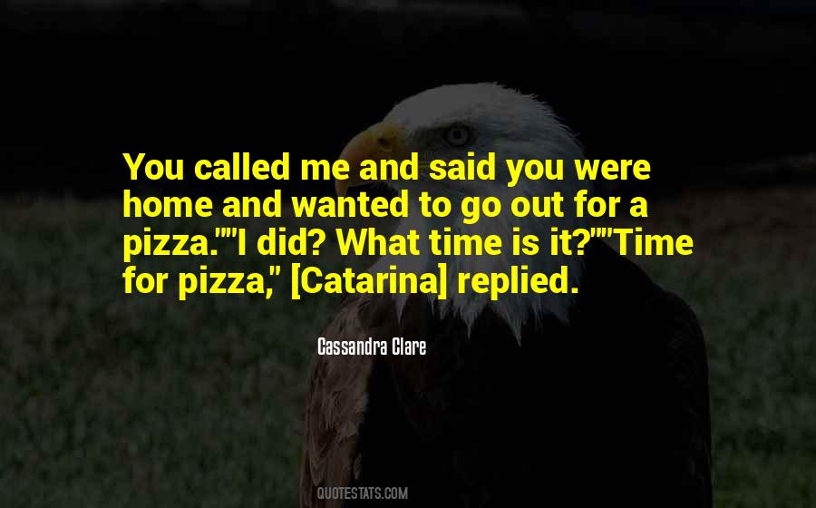 Pizza And You Quotes #882943