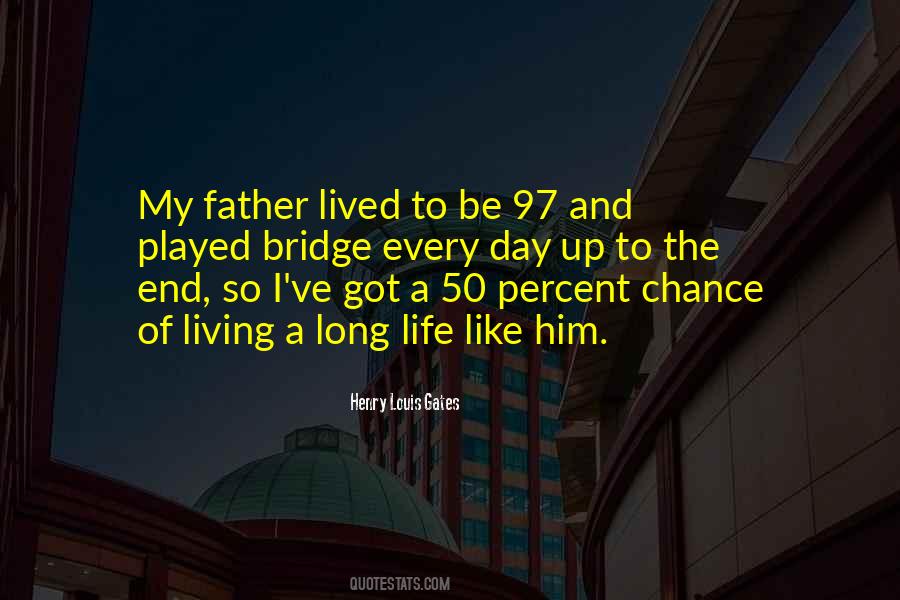 Living Long Life Quotes #1180424