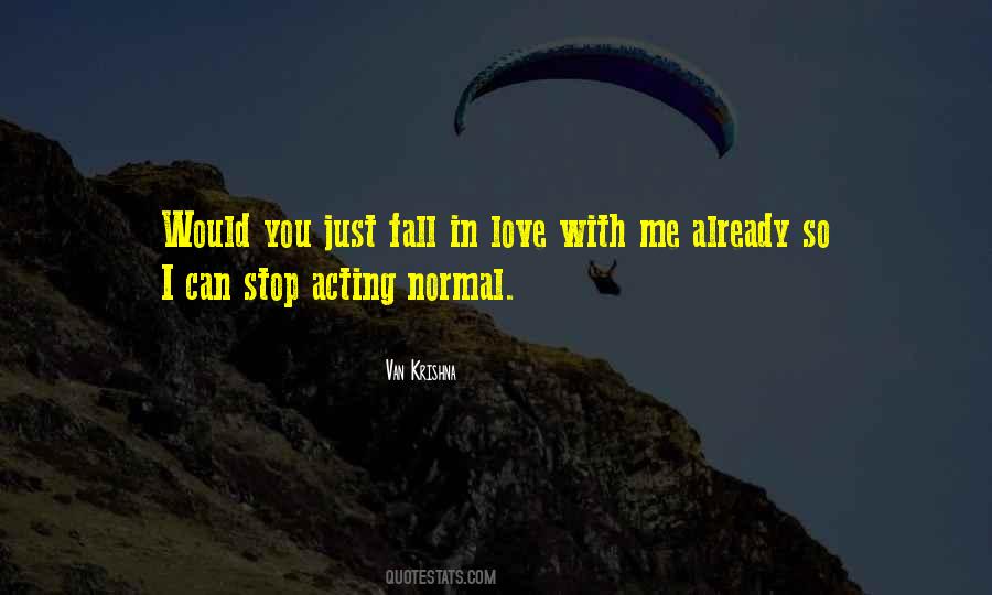 Just Fall In Love Quotes #1483690