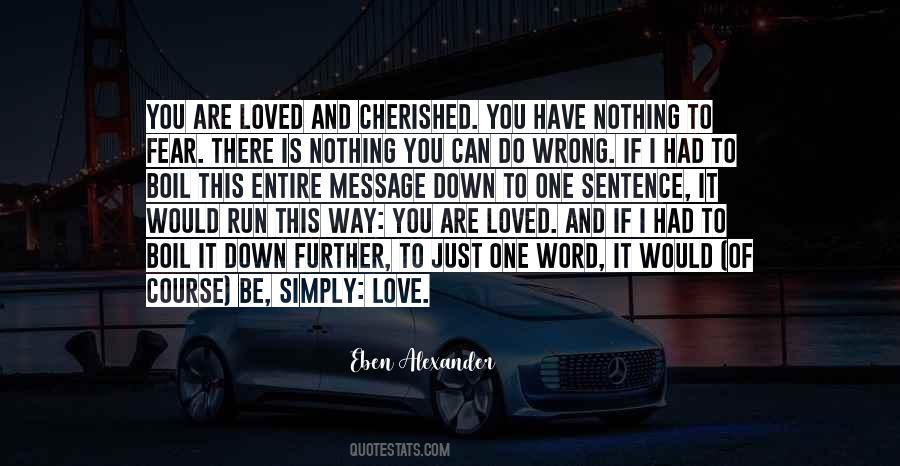Love And To Be Loved Quotes #1003757