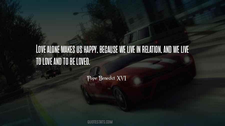 Love And To Be Loved Quotes #1597121