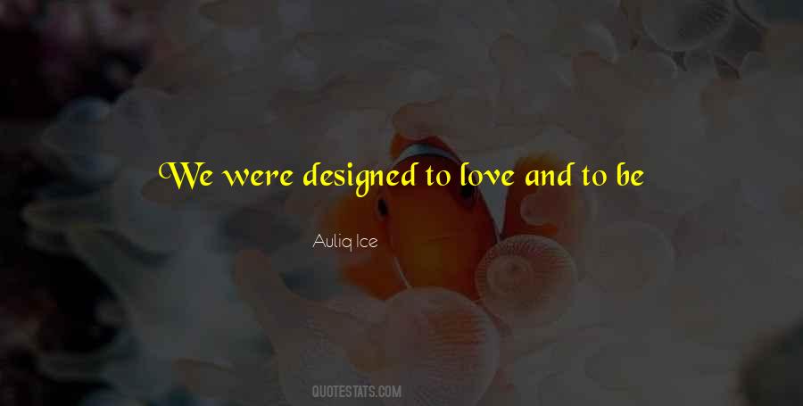 Love And To Be Loved Quotes #160978