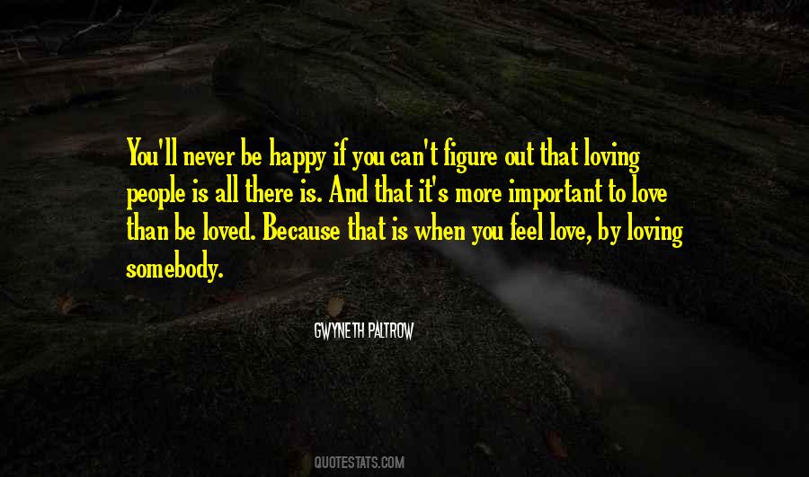Love And To Be Loved Quotes #777296