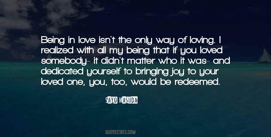 Love And To Be Loved Quotes #973907