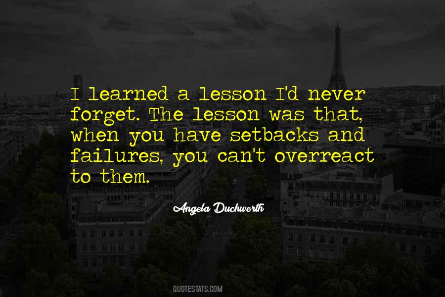 I Learned A Lesson Quotes #1074176