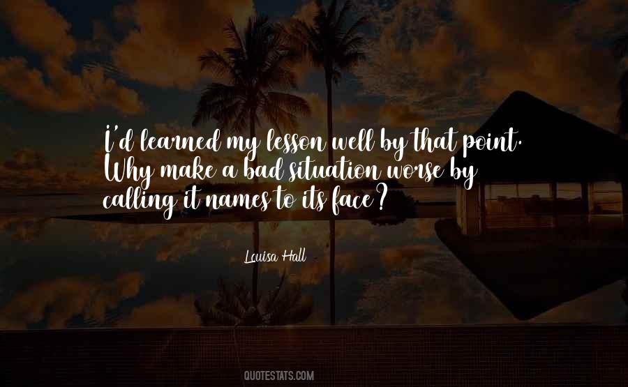 I Learned A Lesson Quotes #817313
