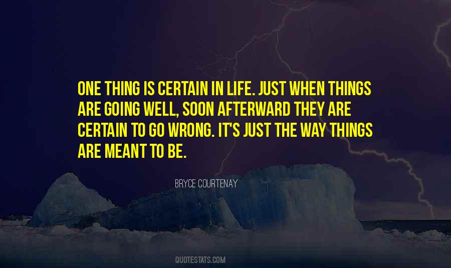 When Things Are Going Wrong Quotes #1241777