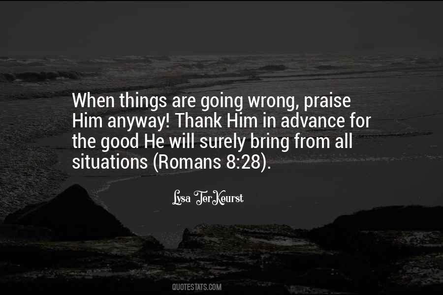When Things Are Going Wrong Quotes #1576466