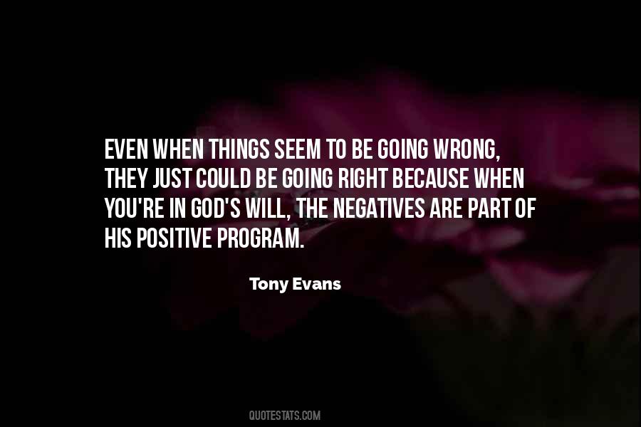 When Things Are Going Wrong Quotes #1870622