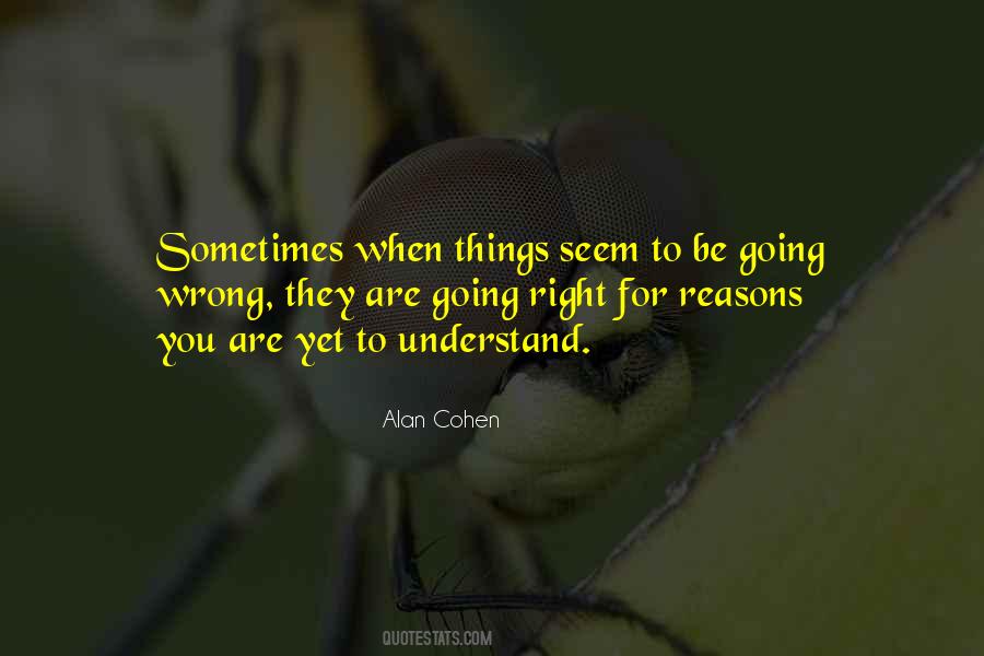 When Things Are Going Wrong Quotes #691917