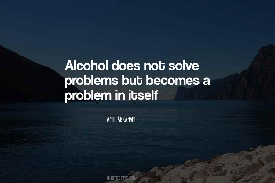 Alcohol Problem Quotes #1614324