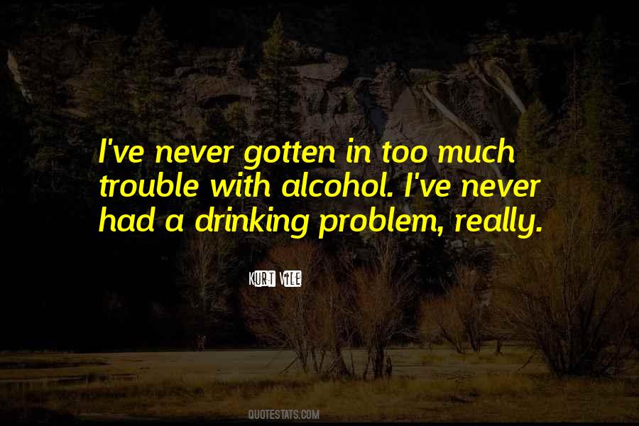 Alcohol Problem Quotes #263583