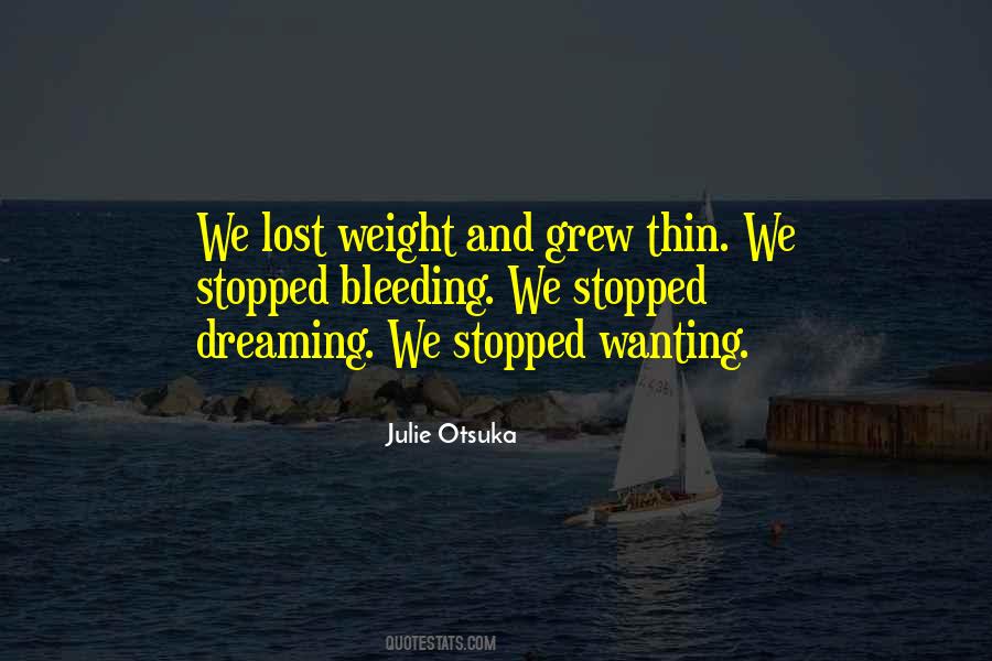 I Stopped Dreaming Quotes #1593300