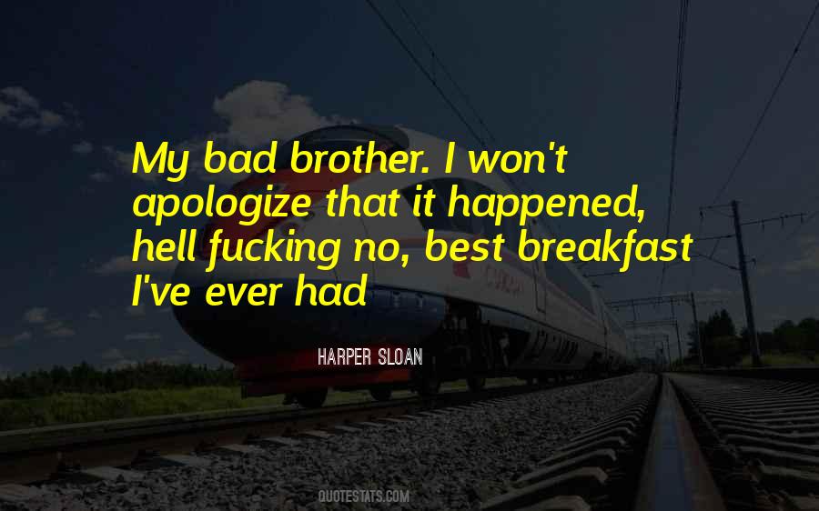 Bad Brother Quotes #211069