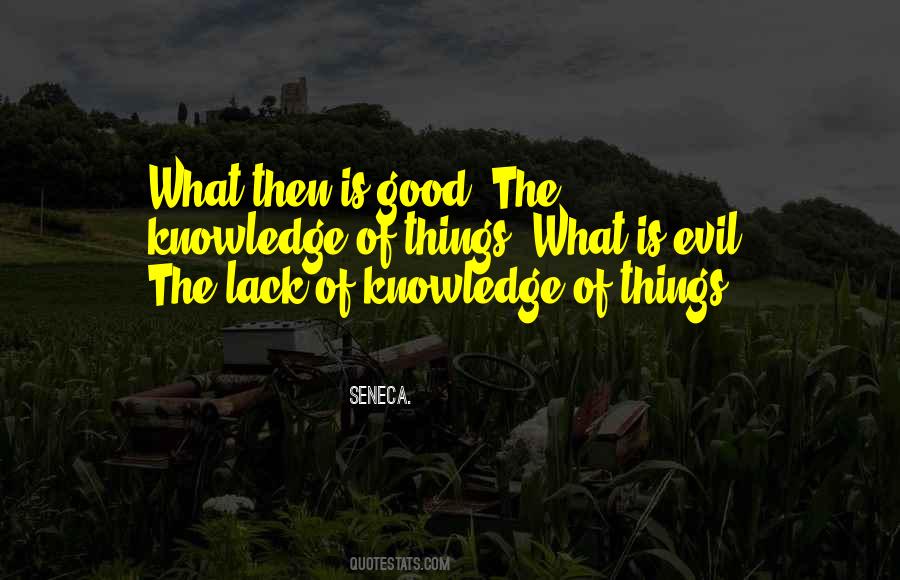 Knowledge Is Good Quotes #722305