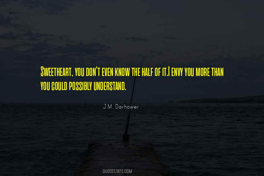 I Know More Than Quotes #285363