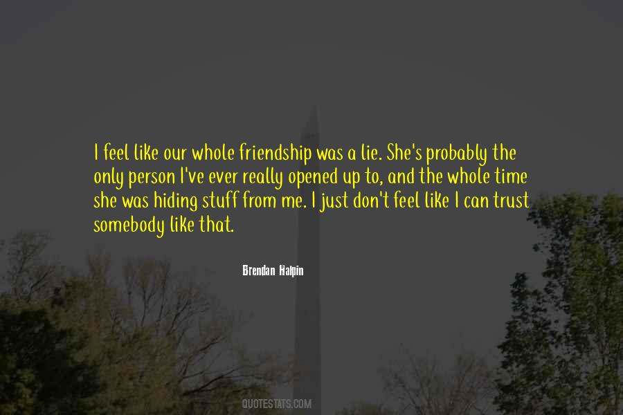 Our Friendship Was Like Quotes #917948