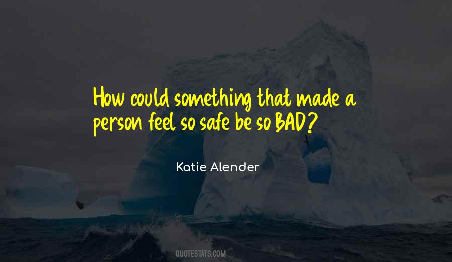 Made To Feel Bad Quotes #1637899
