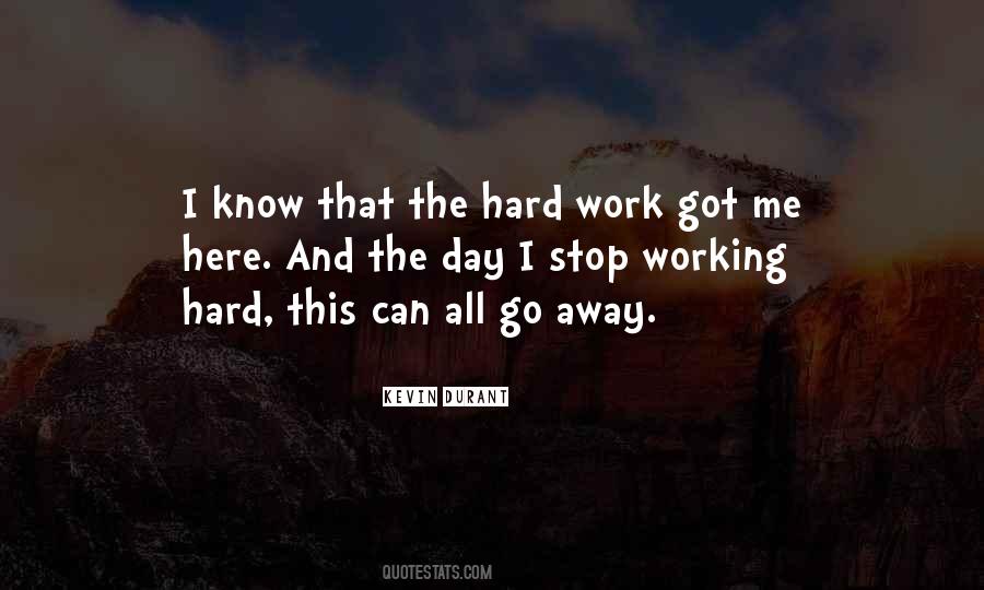 The Hard Work Quotes #1156165