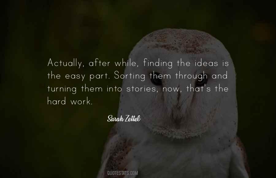 The Hard Work Quotes #1292245