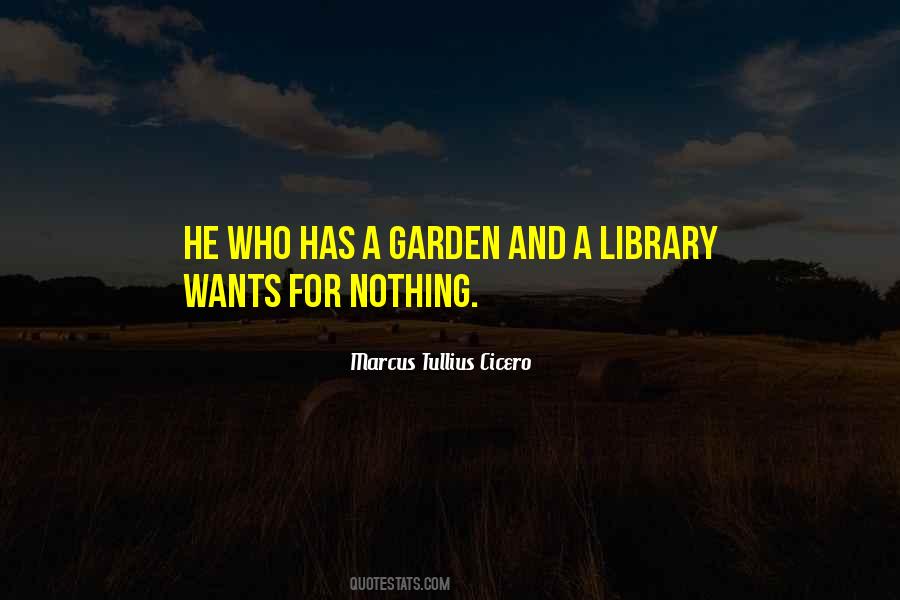 If You Have A Garden And A Library Quotes #386628