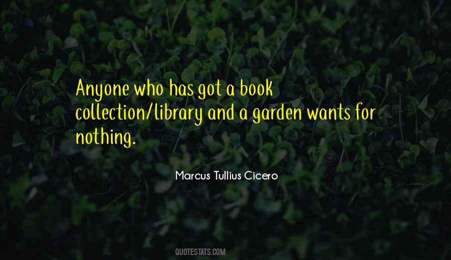 If You Have A Garden And A Library Quotes #794002