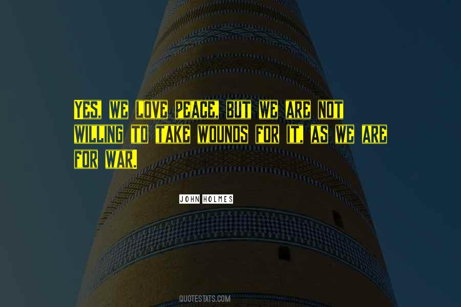 We Love Peace Quotes #1376575