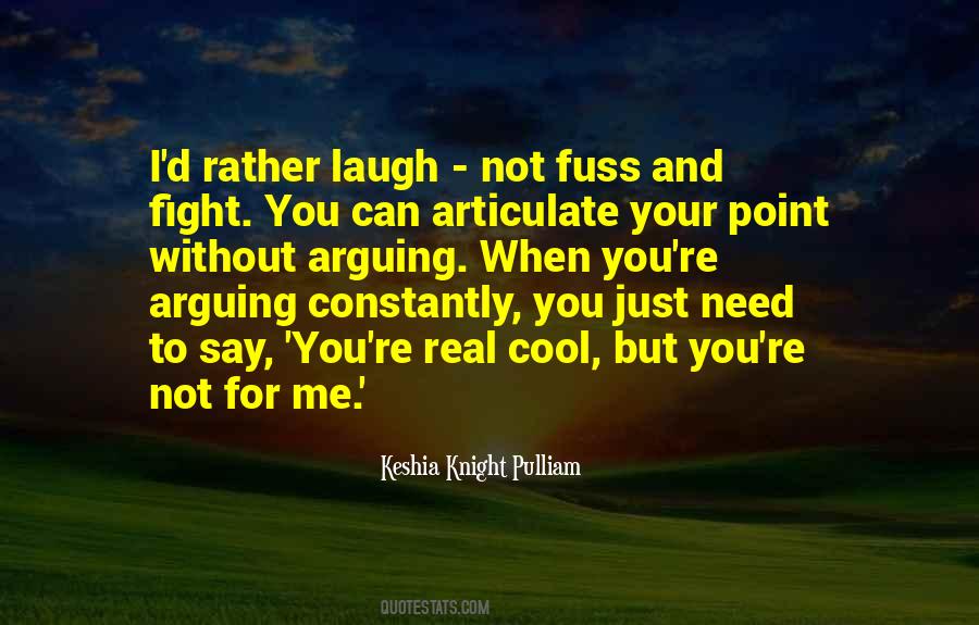 Fuss And Fight Quotes #968178
