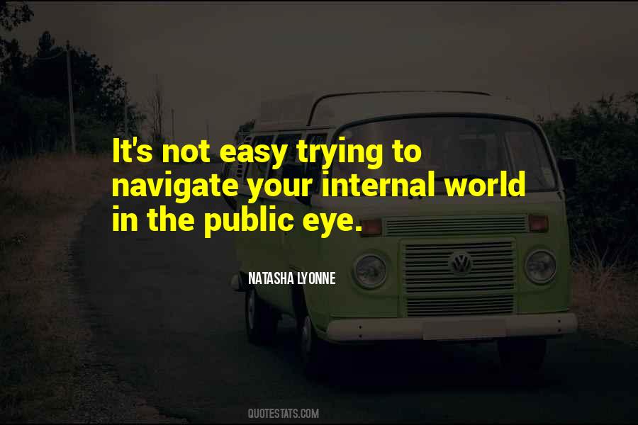 Easy On The Eye Quotes #1199961