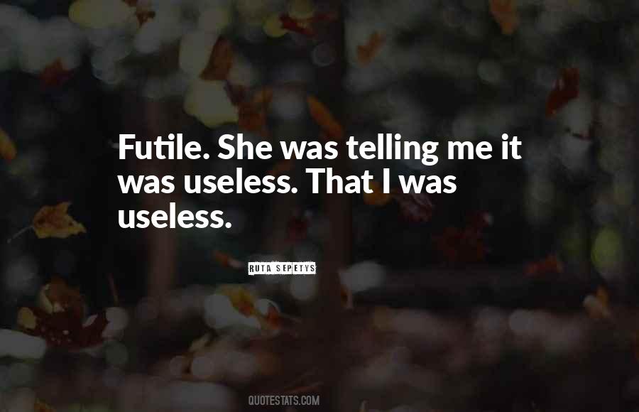 Futile Quotes #1719390