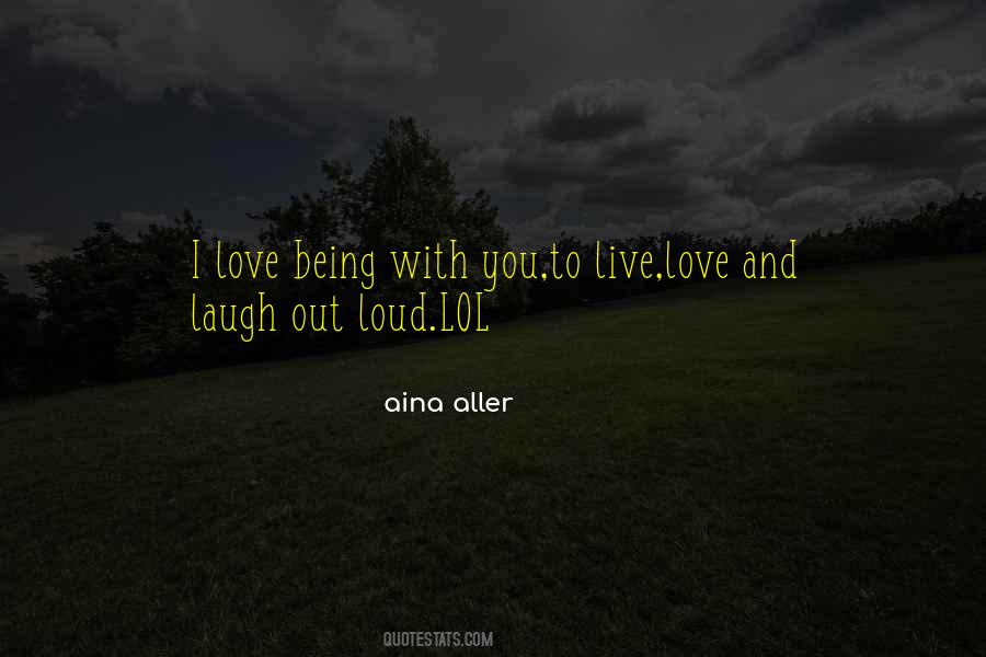 I Love Being With You Quotes #1829886