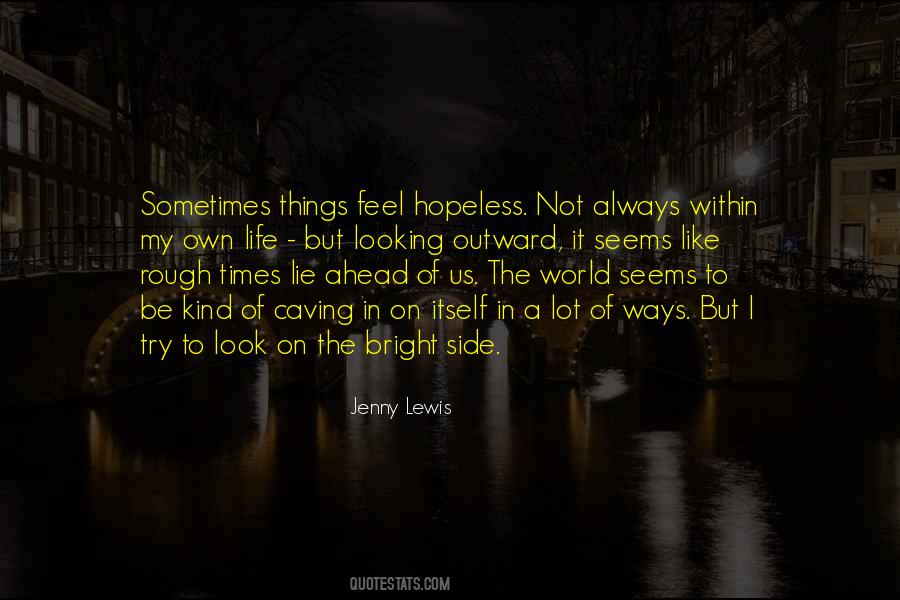 In A World Of My Own Quotes #1718110