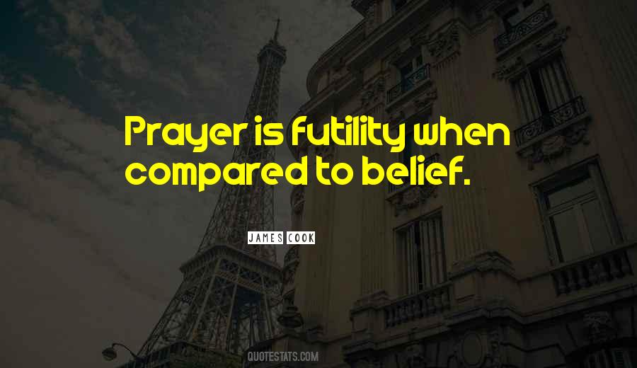 Futility Of Prayer Quotes #558388