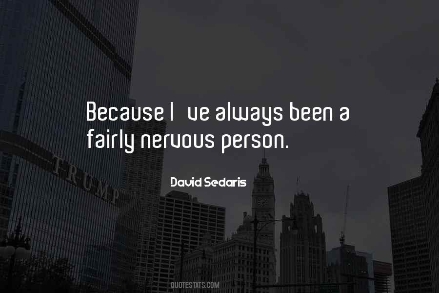 Nervous Person Quotes #1427097