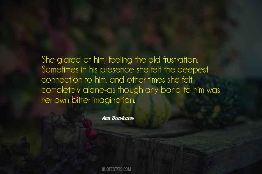 Sometimes Alone Quotes #1499399