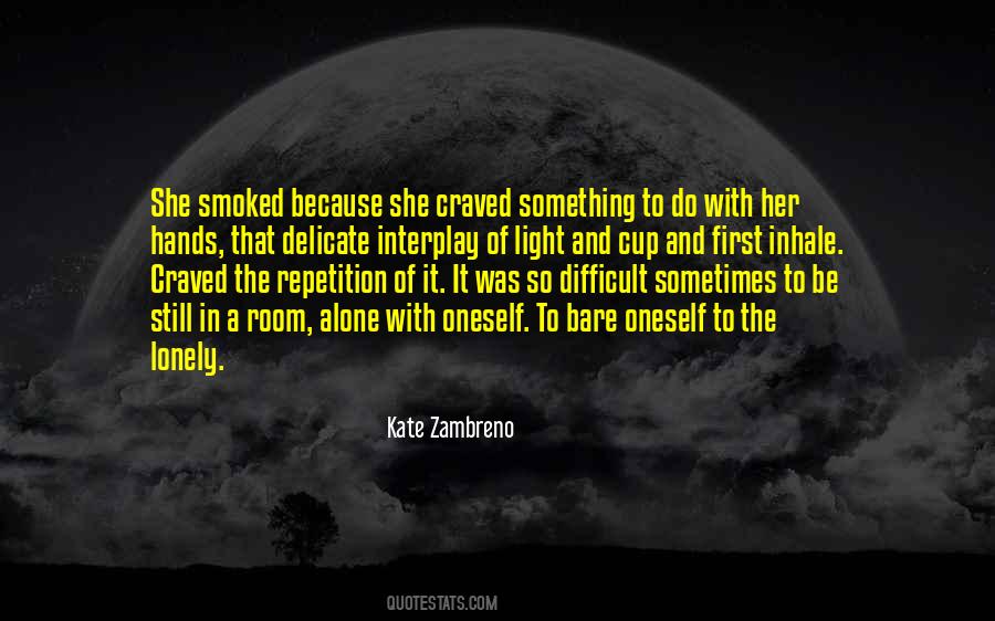 Sometimes Alone Quotes #469705