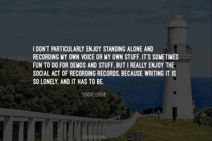 Sometimes Alone Quotes #501558