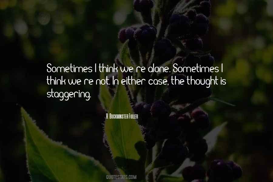 Sometimes Alone Quotes #584004