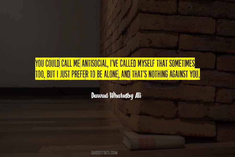 Sometimes Alone Quotes #918633