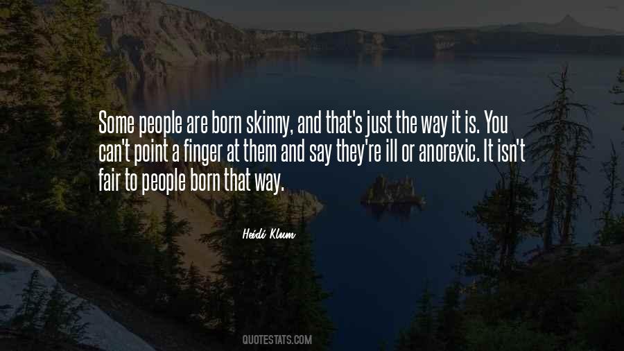 Just The Way They Are Quotes #180776