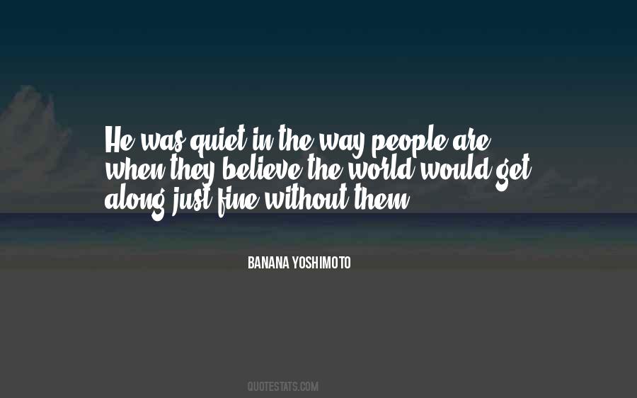 Just The Way They Are Quotes #315926